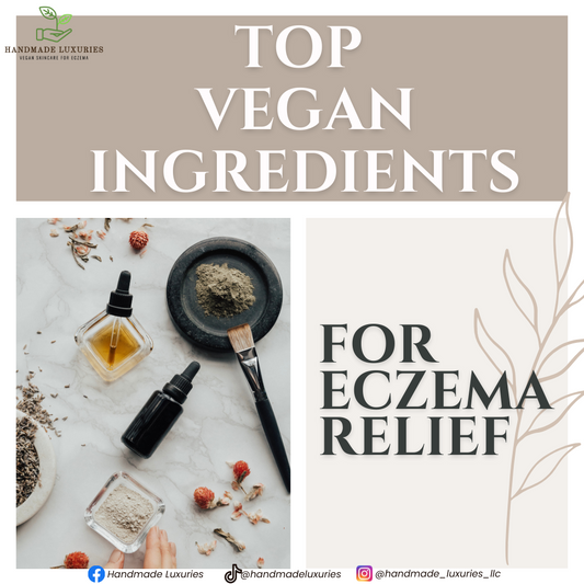 Top  Vegan Ingredients for Eczema Relief