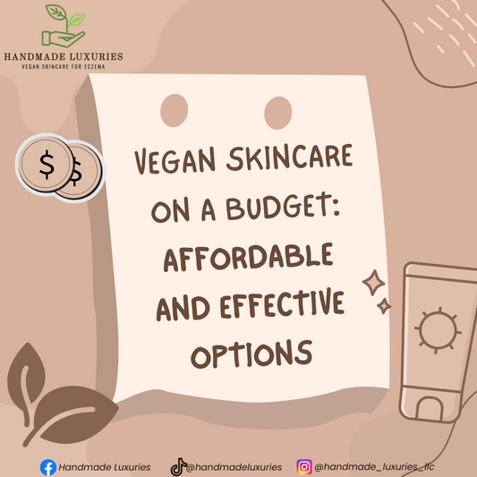 Vegan Skincare on a Budget: Affordable and Effective Options